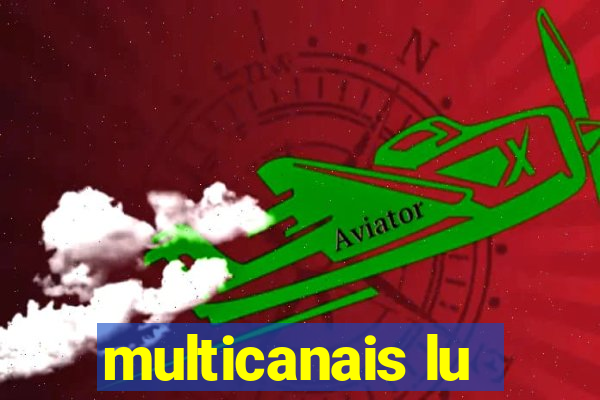 multicanais lu